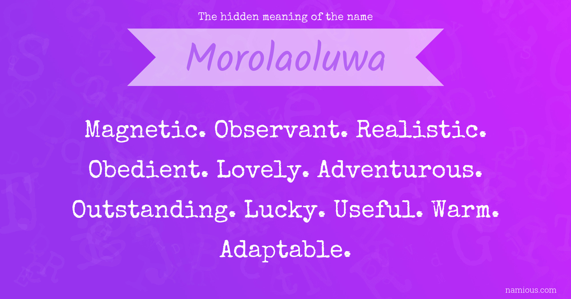 The hidden meaning of the name Morolaoluwa