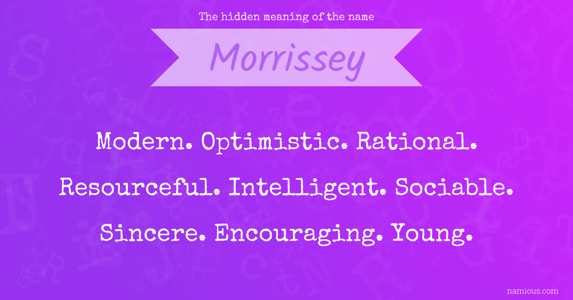 The hidden meaning of the name Morrissey