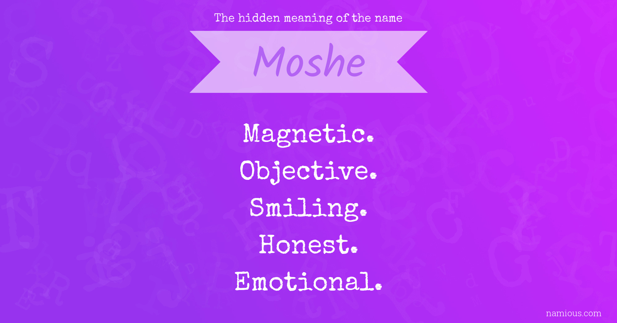The hidden meaning of the name Moshe