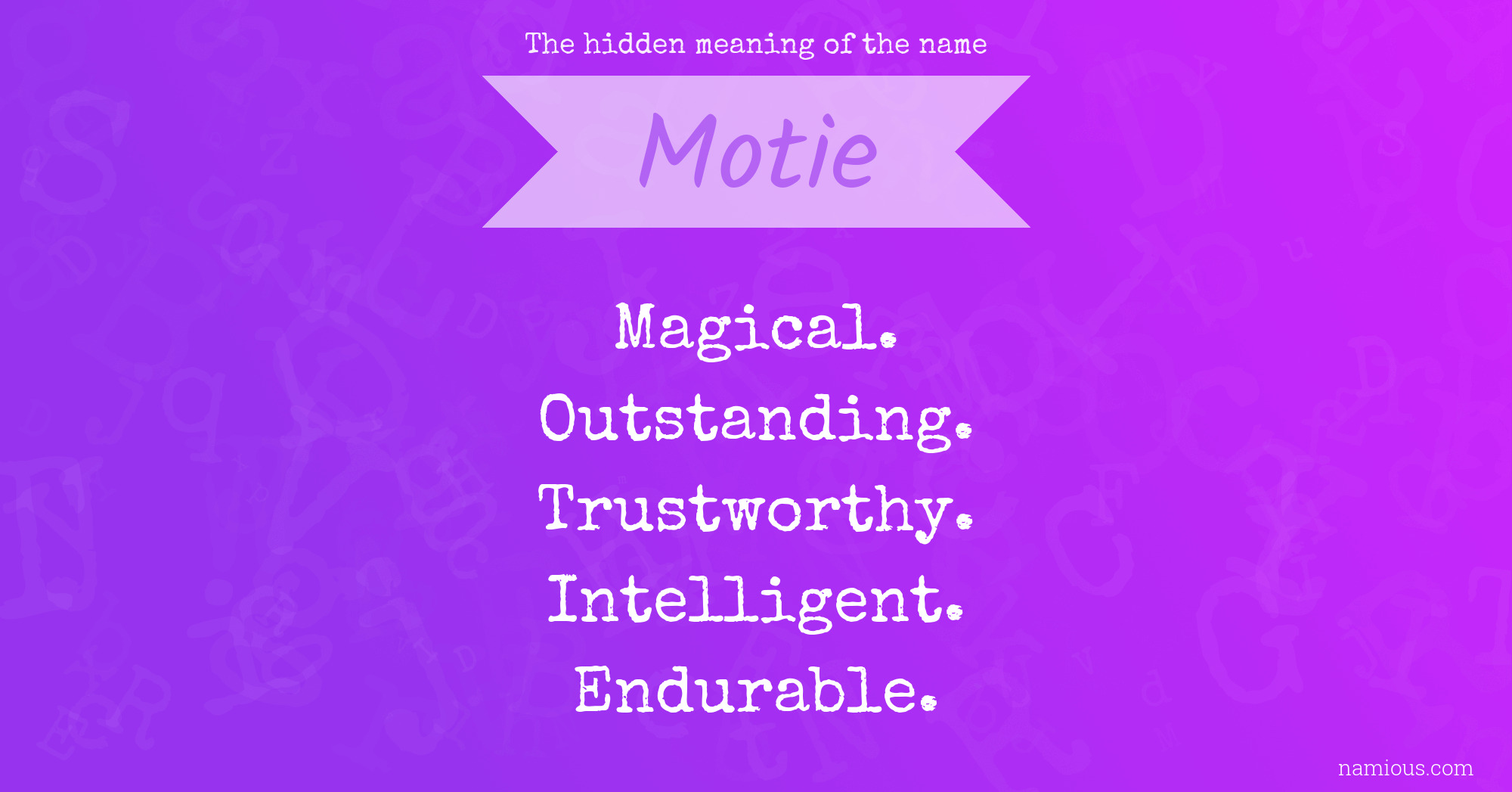 The hidden meaning of the name Motie