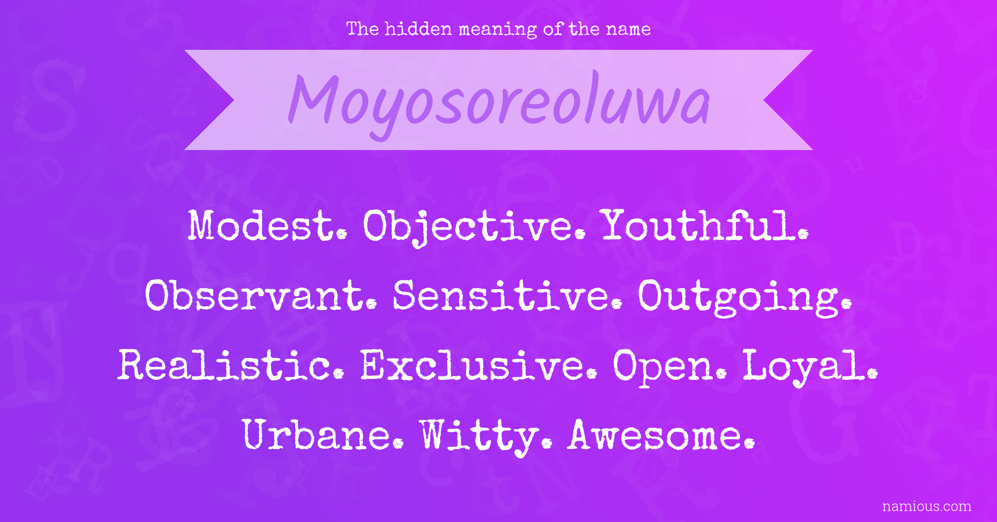 The hidden meaning of the name Moyosoreoluwa