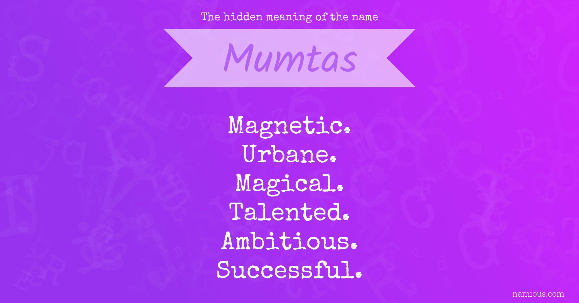 The hidden meaning of the name Mumtas