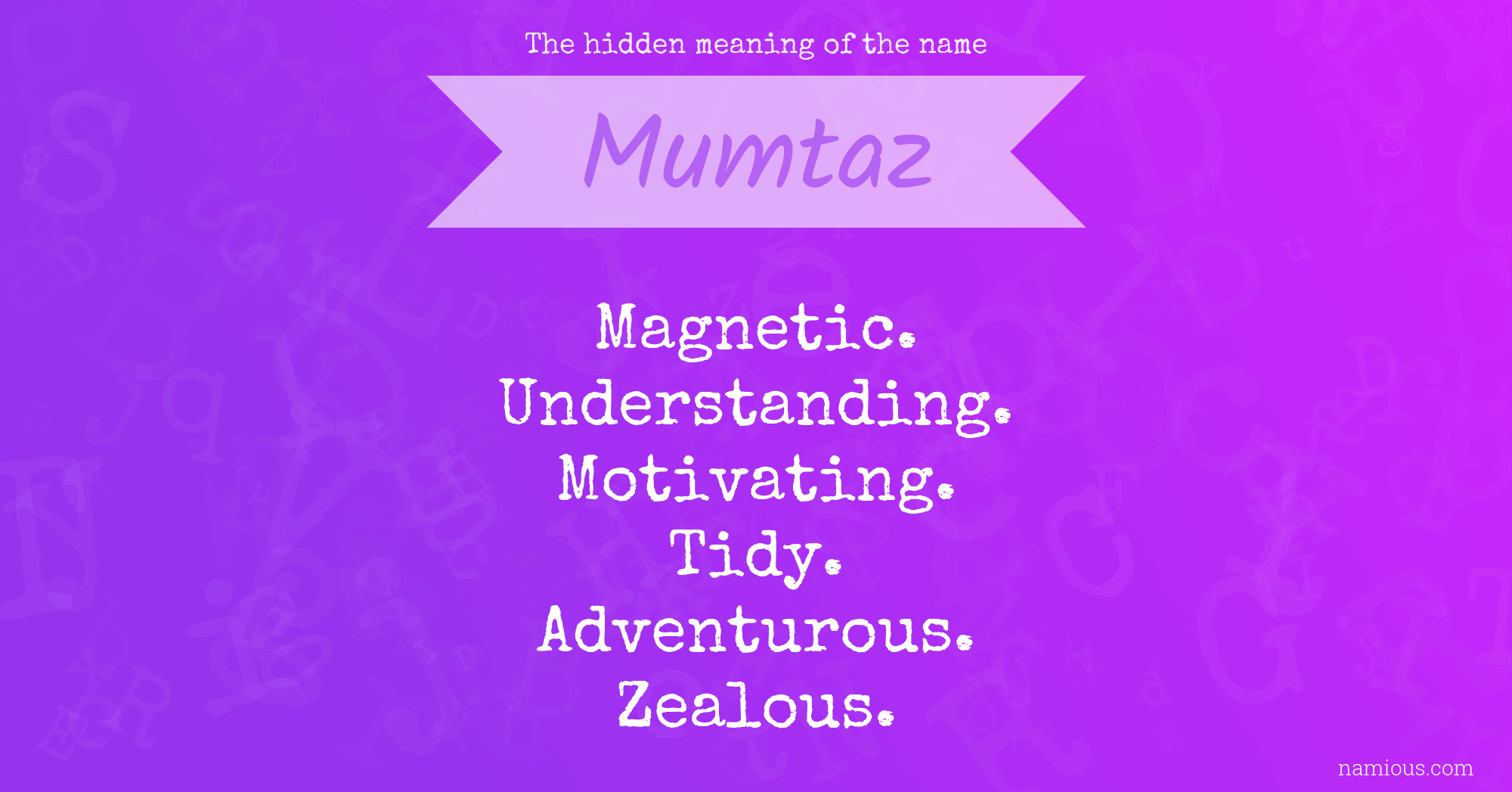 The hidden meaning of the name Mumtaz