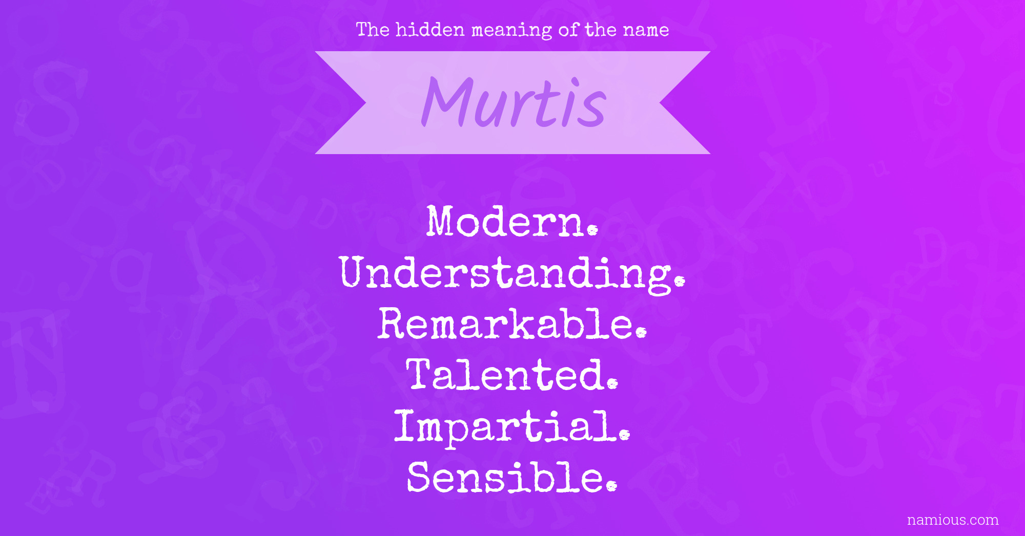 The hidden meaning of the name Murtis