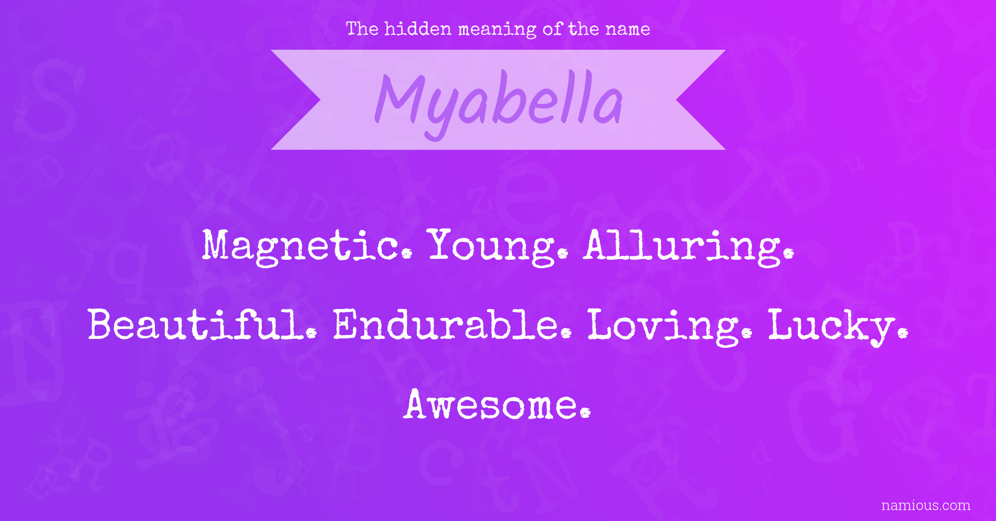 The hidden meaning of the name Myabella