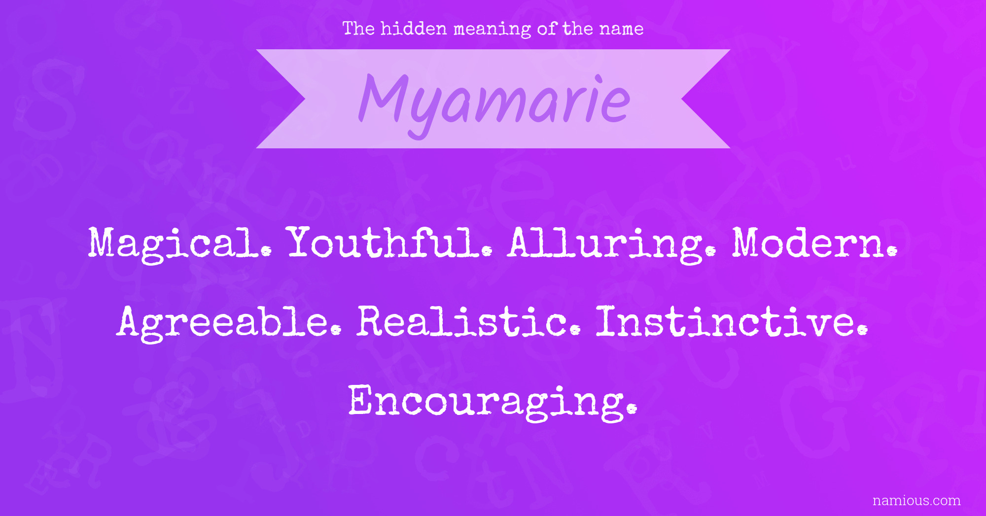 The hidden meaning of the name Myamarie