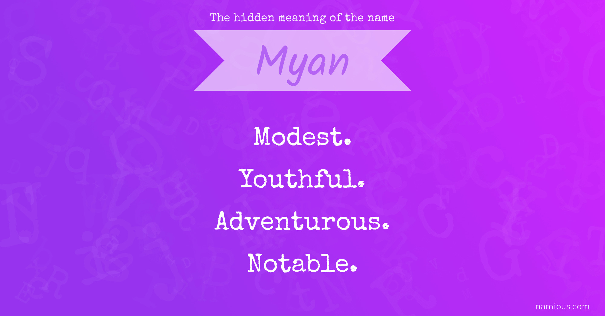 The hidden meaning of the name Myan