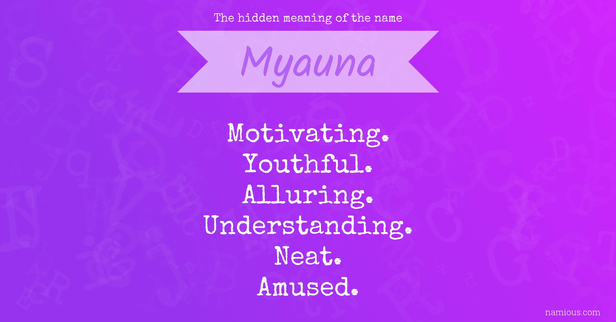 The hidden meaning of the name Myauna