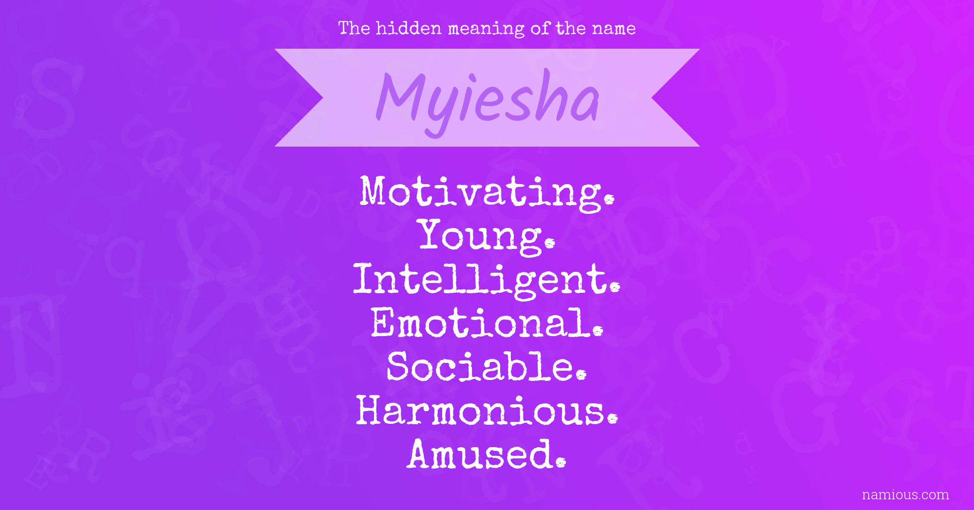 The hidden meaning of the name Myiesha