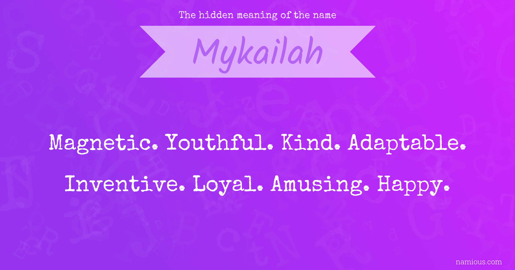 The hidden meaning of the name Mykailah