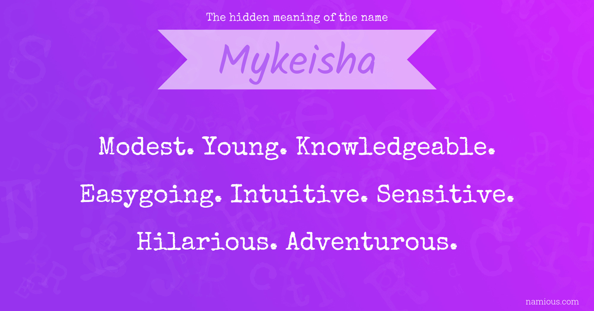 The hidden meaning of the name Mykeisha