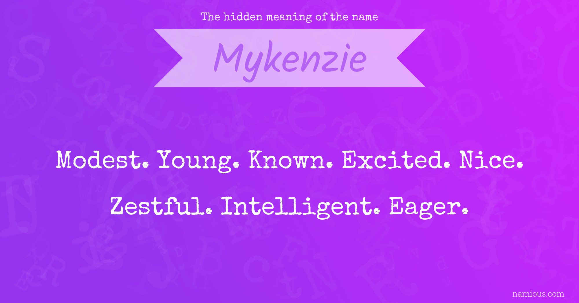 The hidden meaning of the name Mykenzie