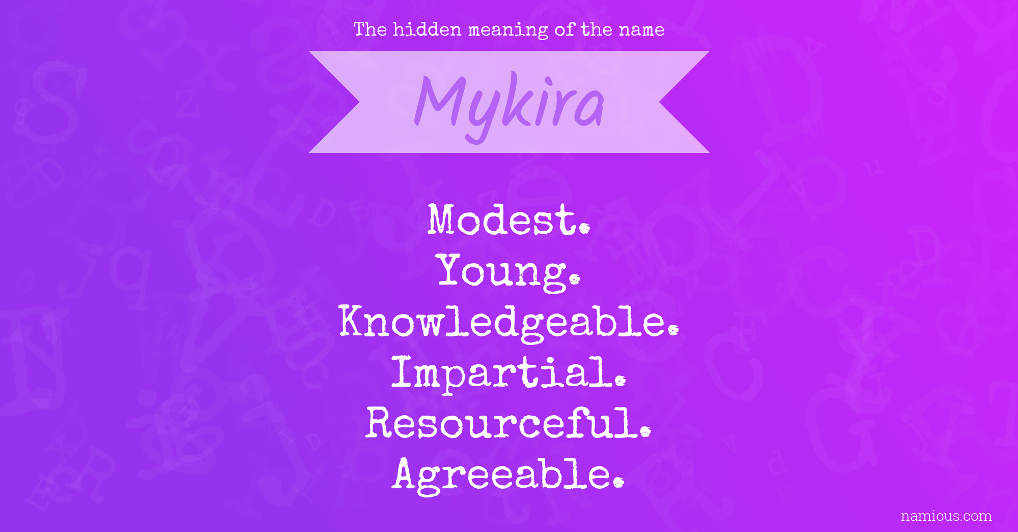 The hidden meaning of the name Mykira