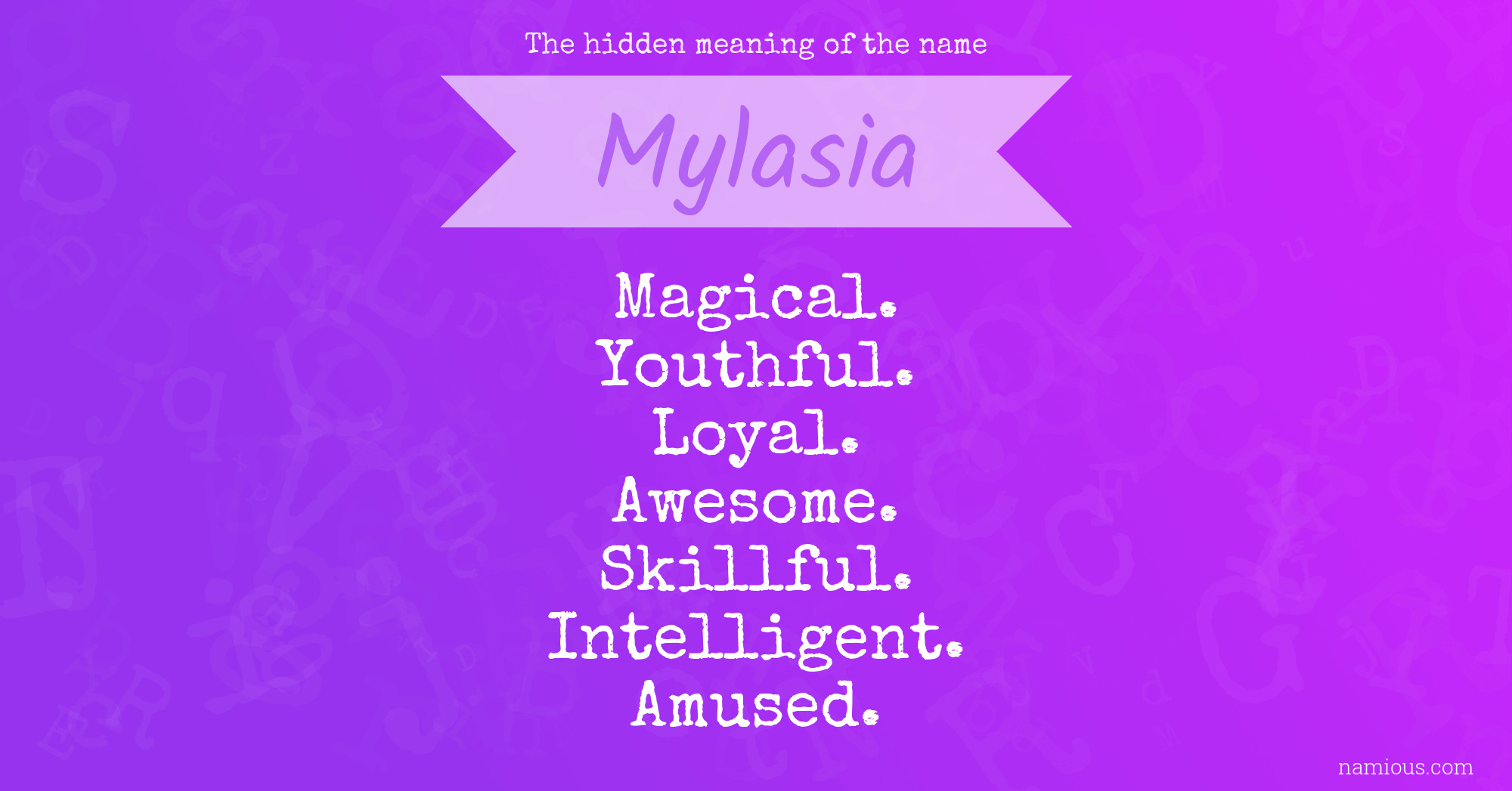 The hidden meaning of the name Mylasia