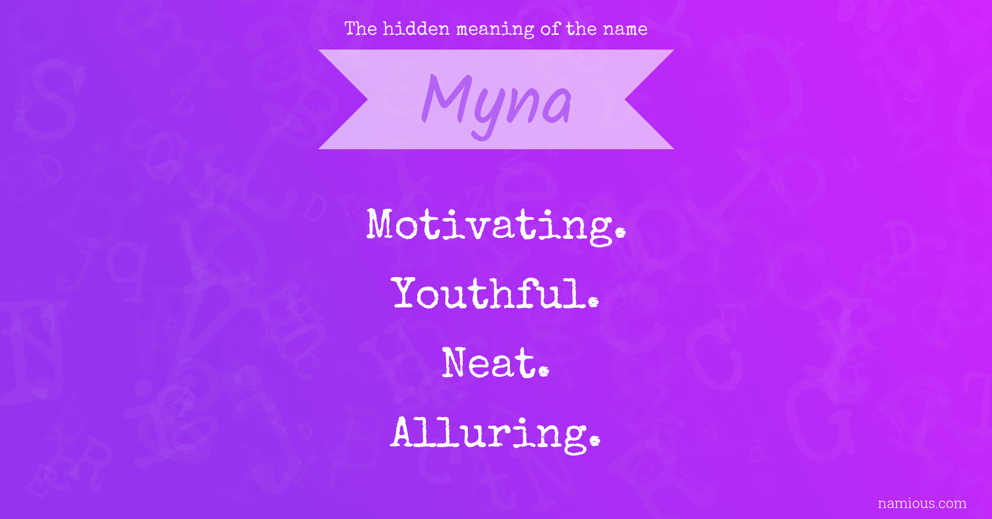 The hidden meaning of the name Myna