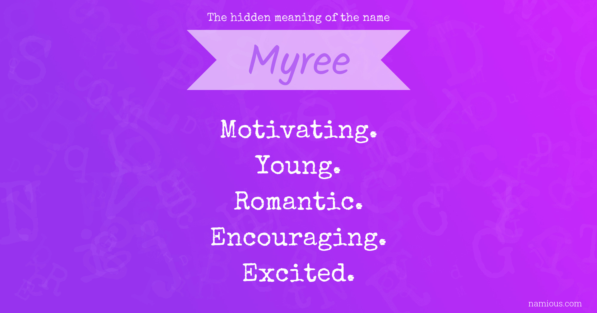 The hidden meaning of the name Myree