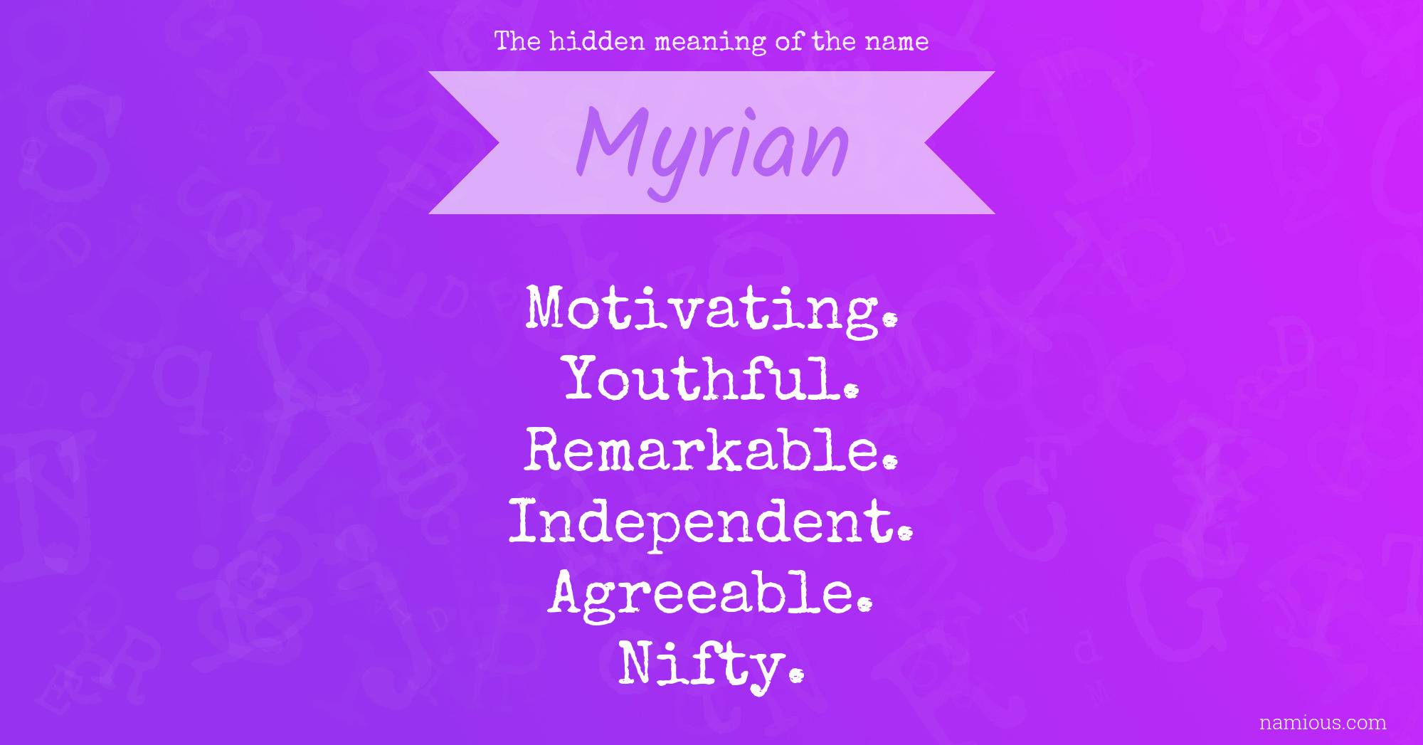 The hidden meaning of the name Myrian