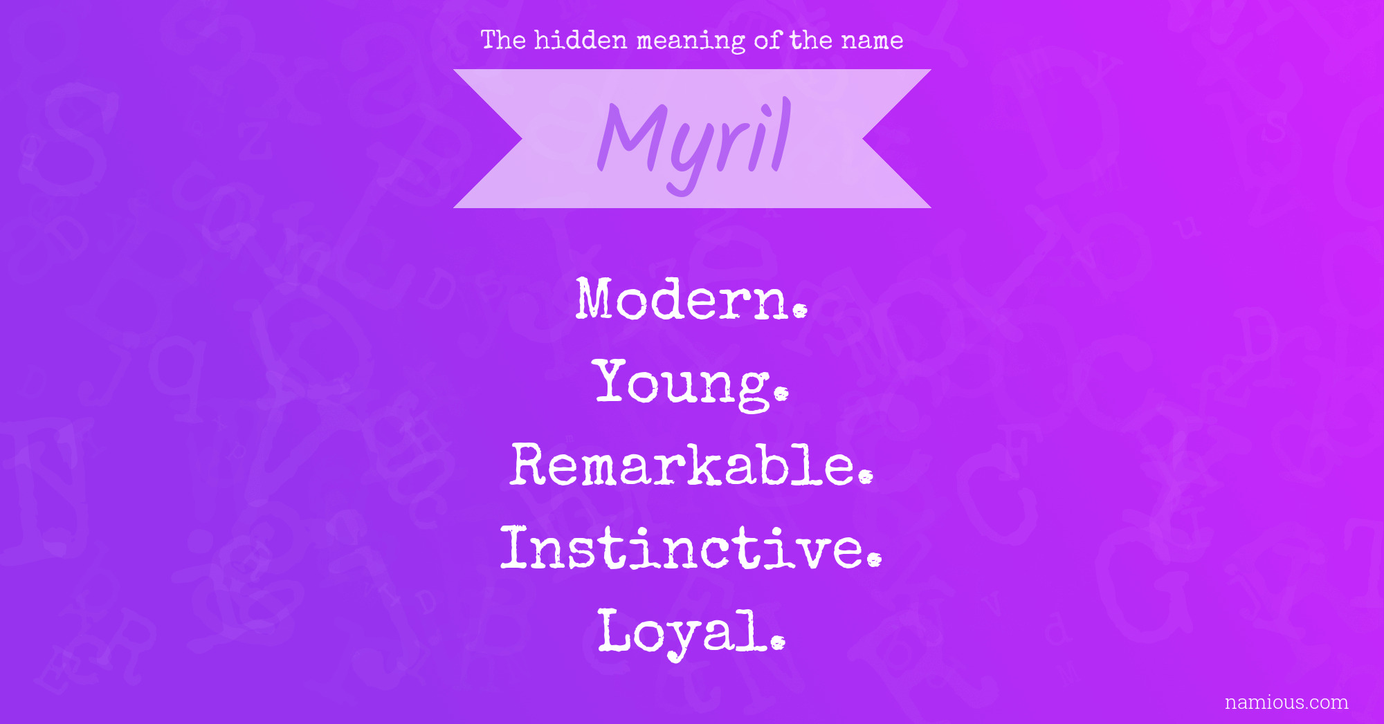 The hidden meaning of the name Myril