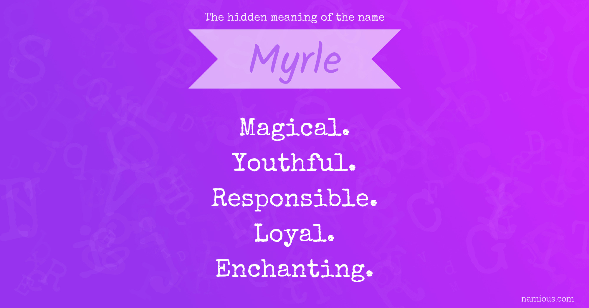 The hidden meaning of the name Myrle