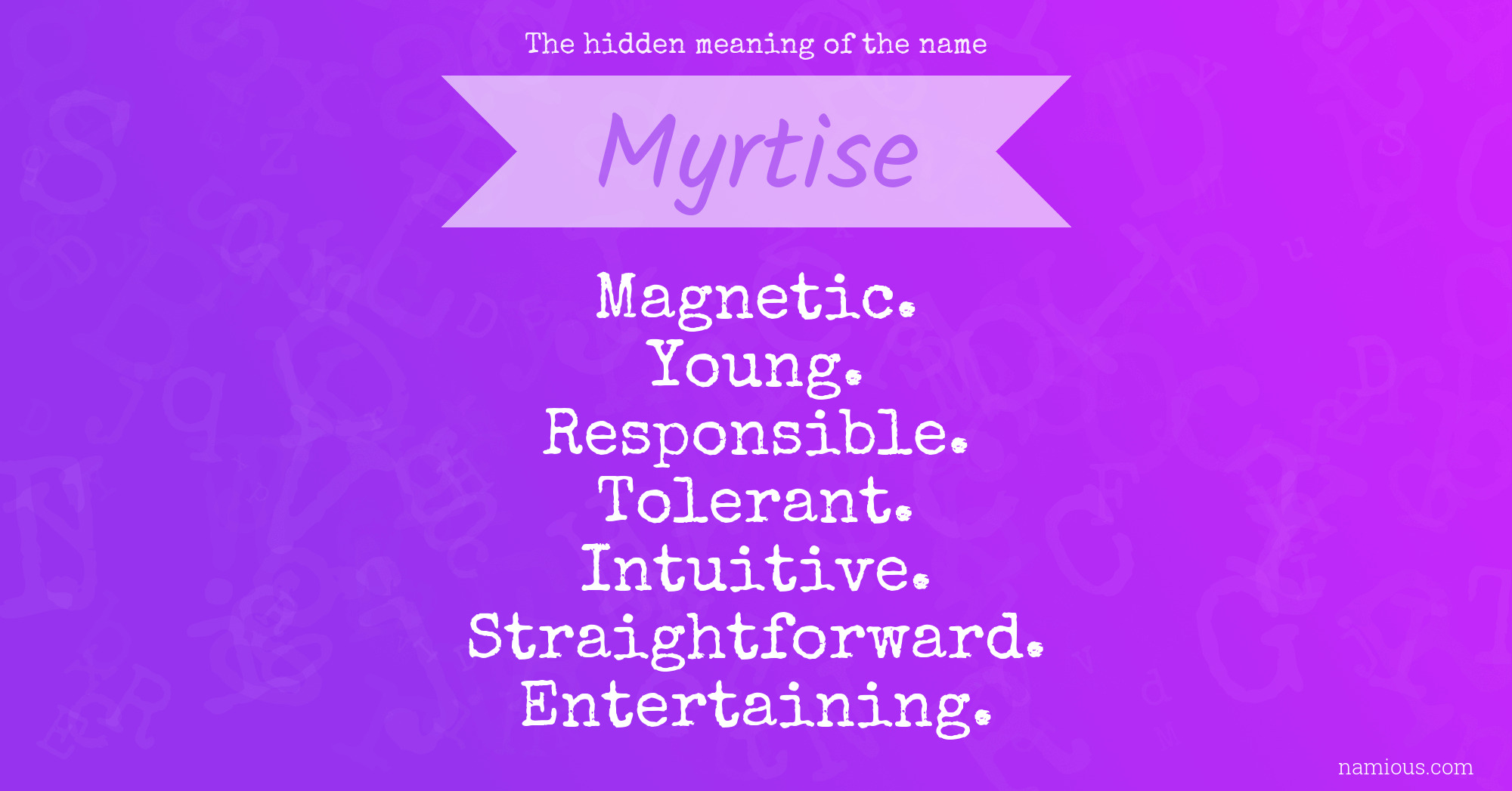 The hidden meaning of the name Myrtise