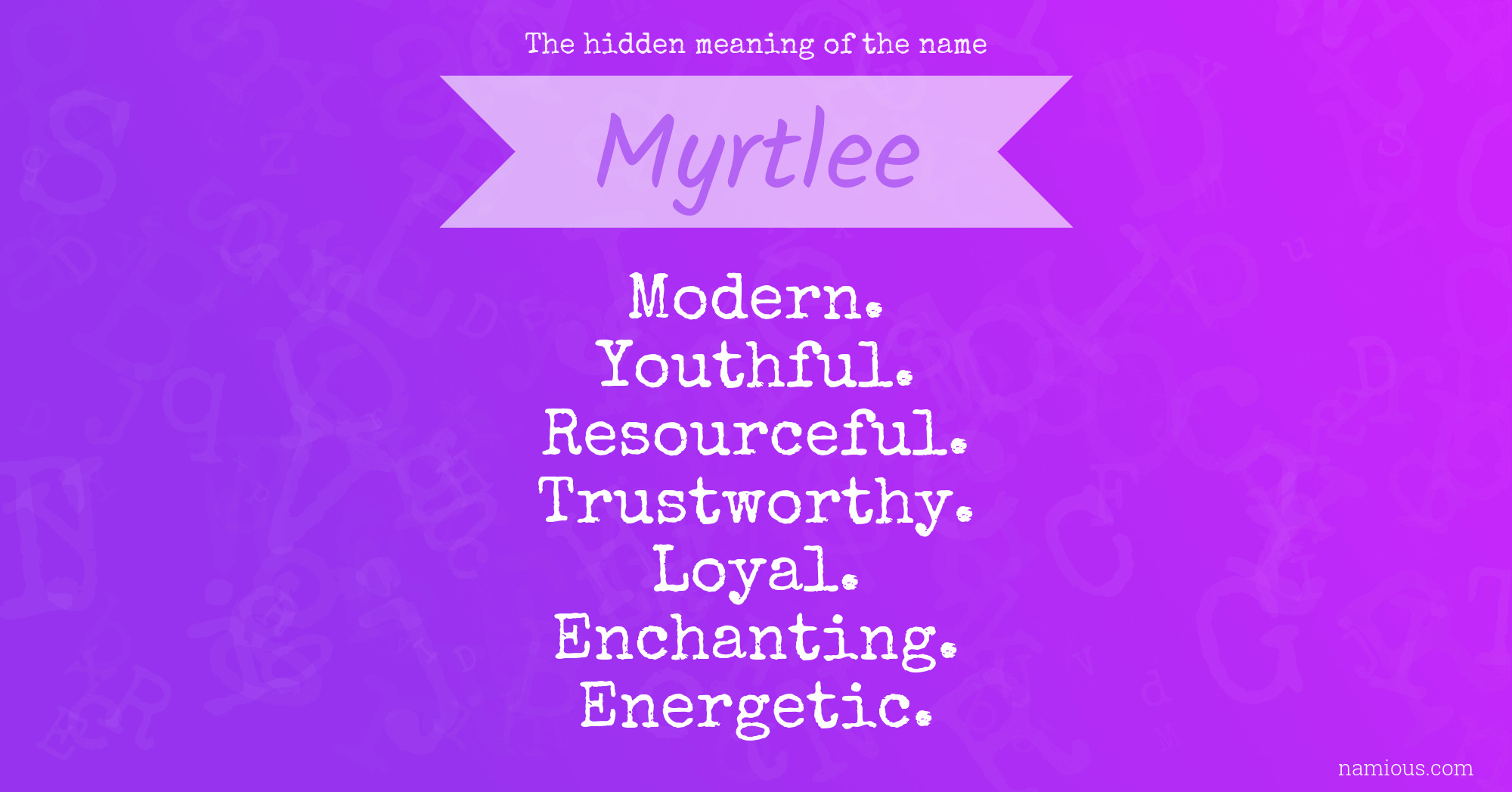 The hidden meaning of the name Myrtlee