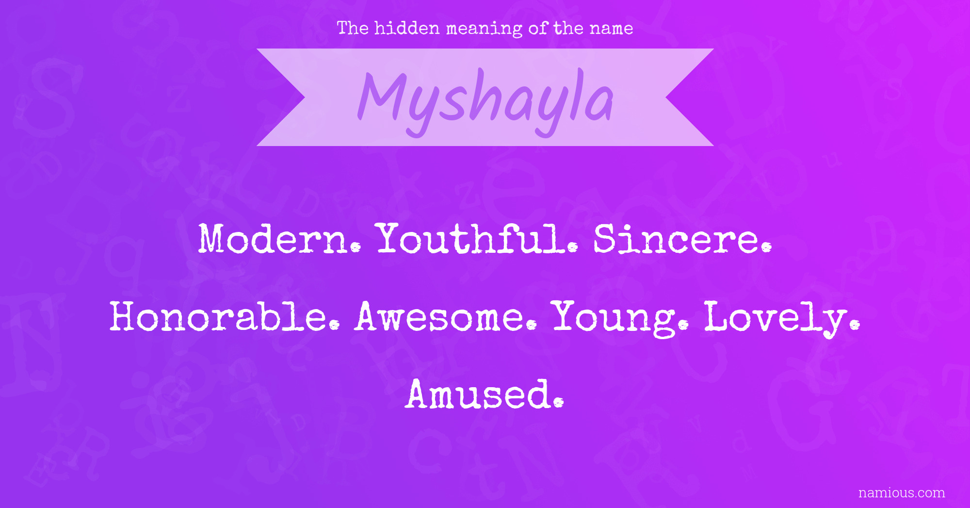 The hidden meaning of the name Myshayla