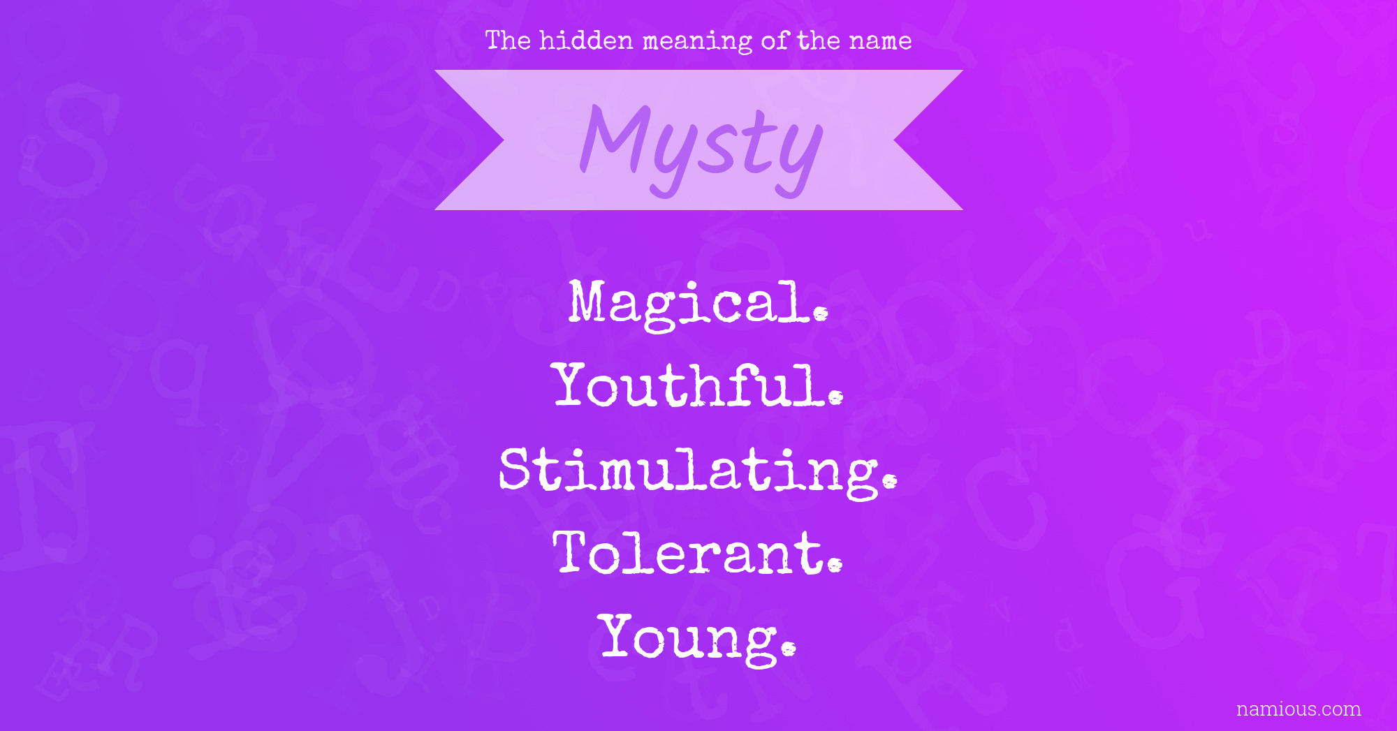 The hidden meaning of the name Mysty