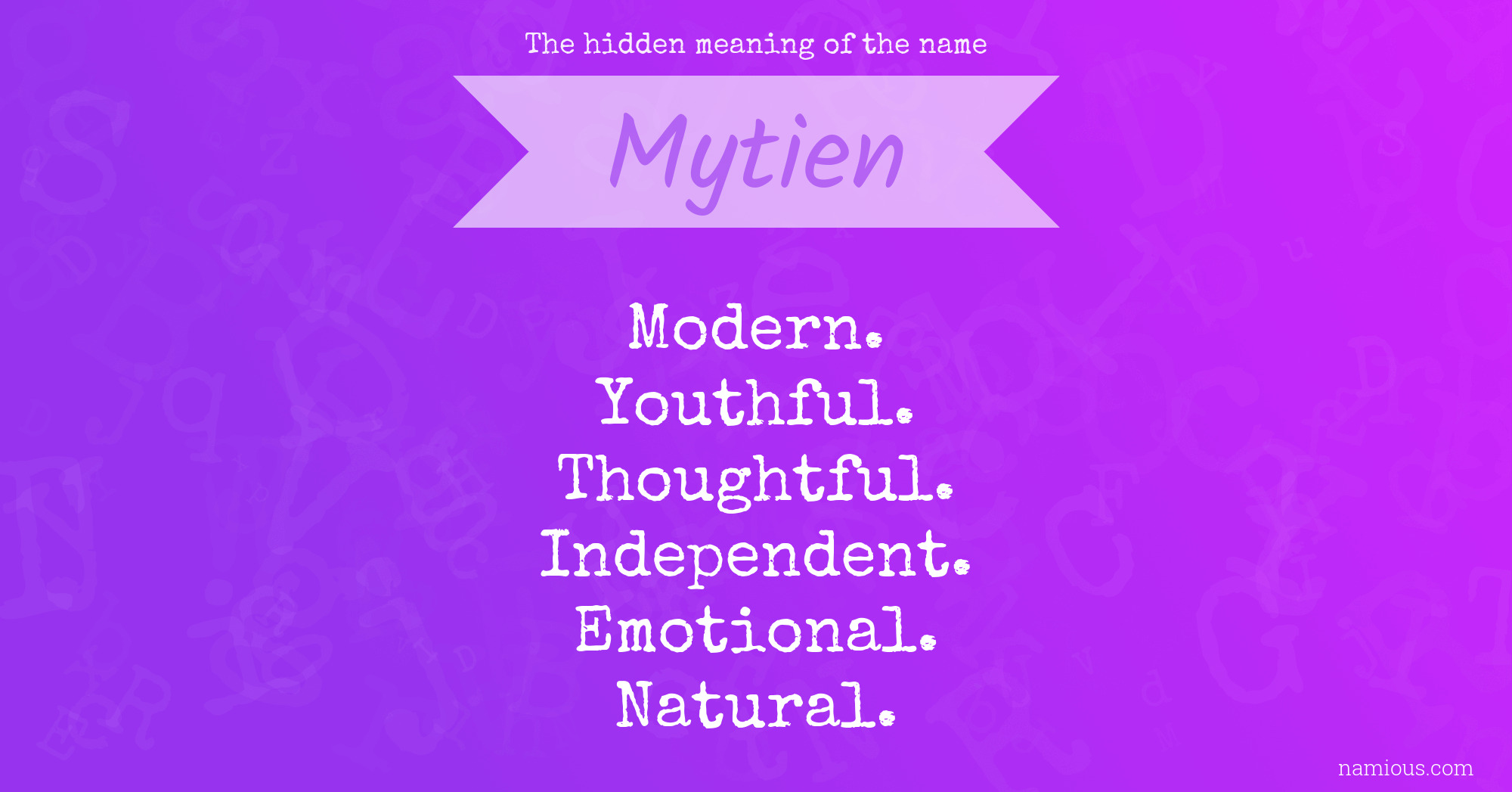 The hidden meaning of the name Mytien