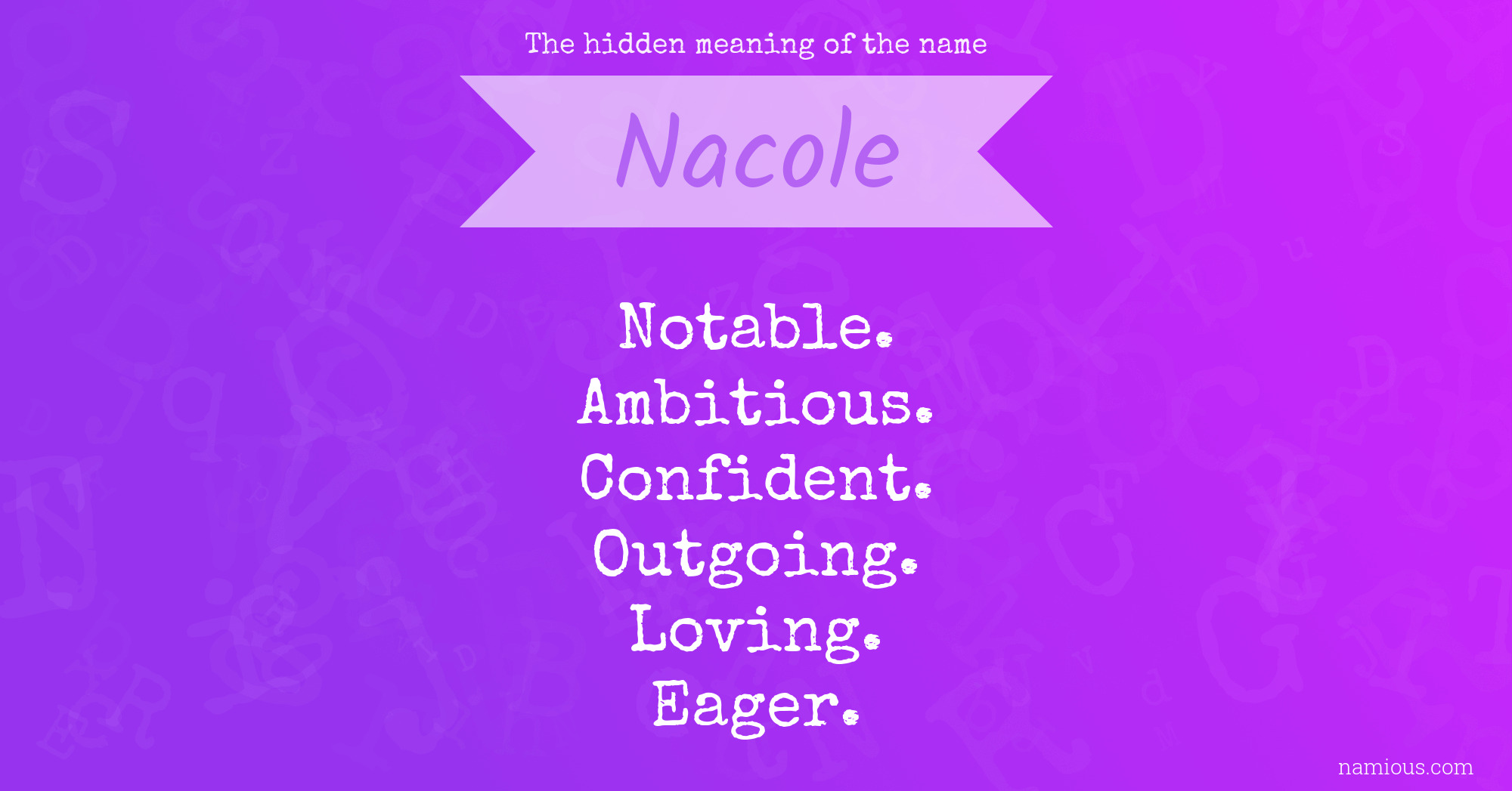 The hidden meaning of the name Nacole