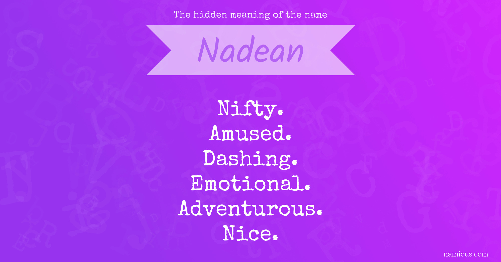 The hidden meaning of the name Nadean