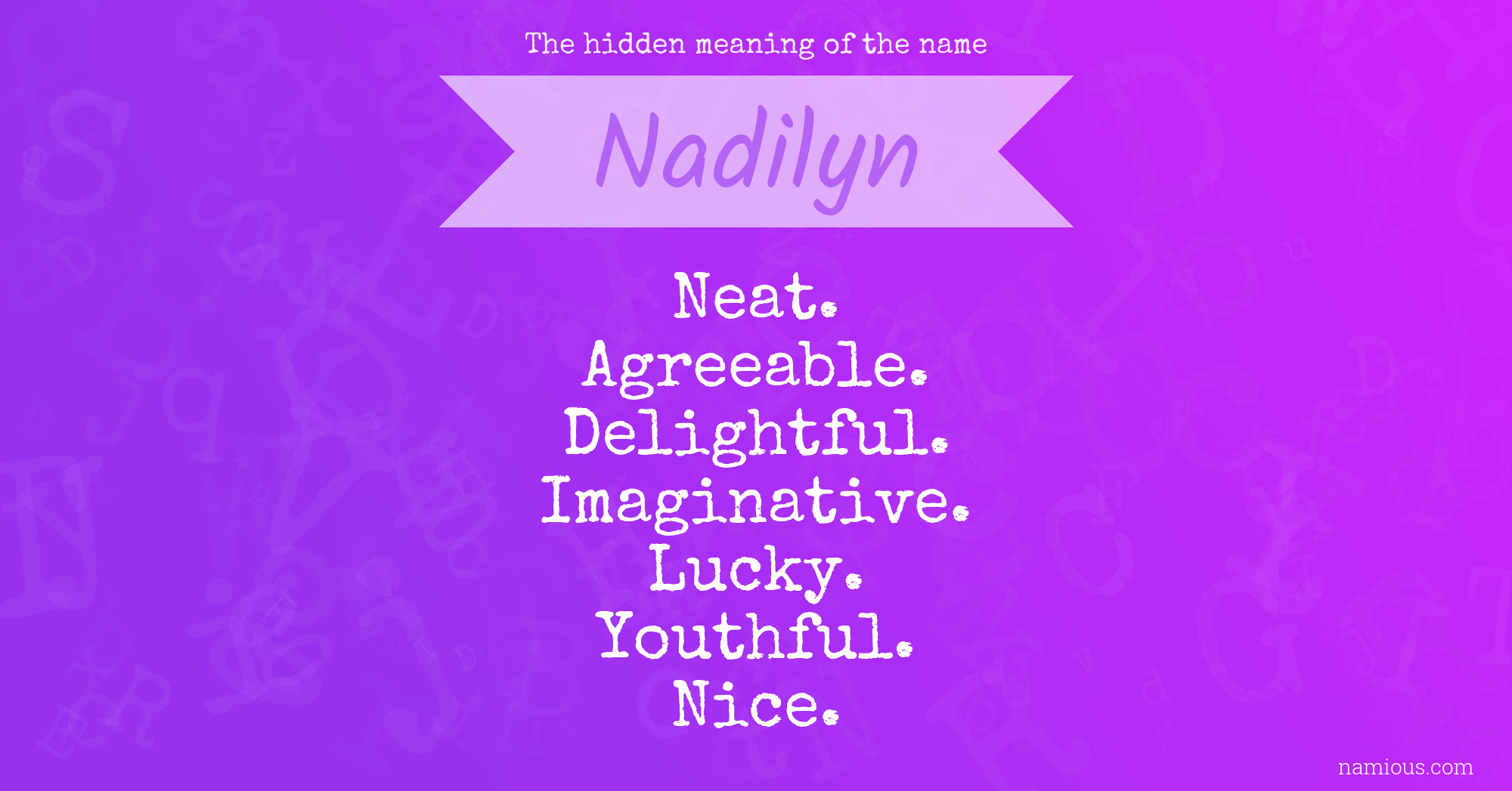 The hidden meaning of the name Nadilyn