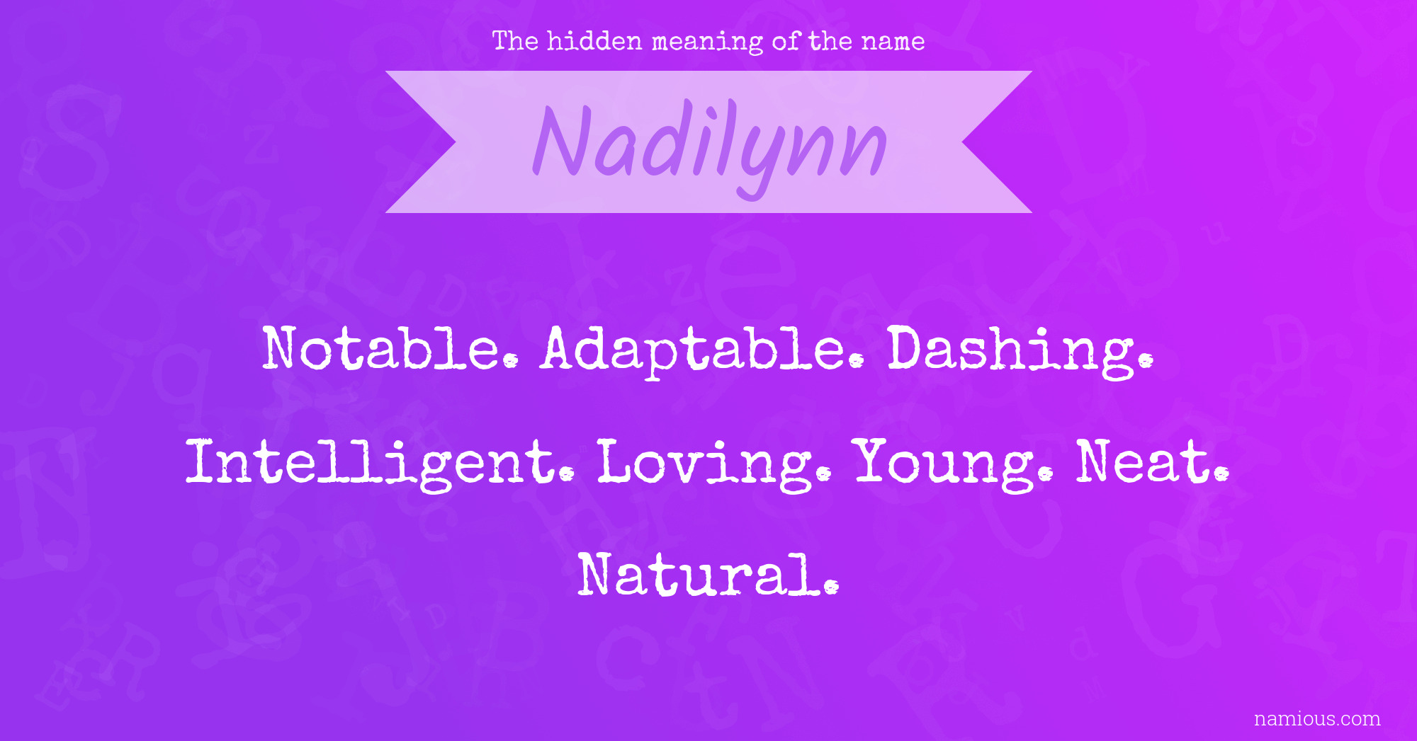 The hidden meaning of the name Nadilynn