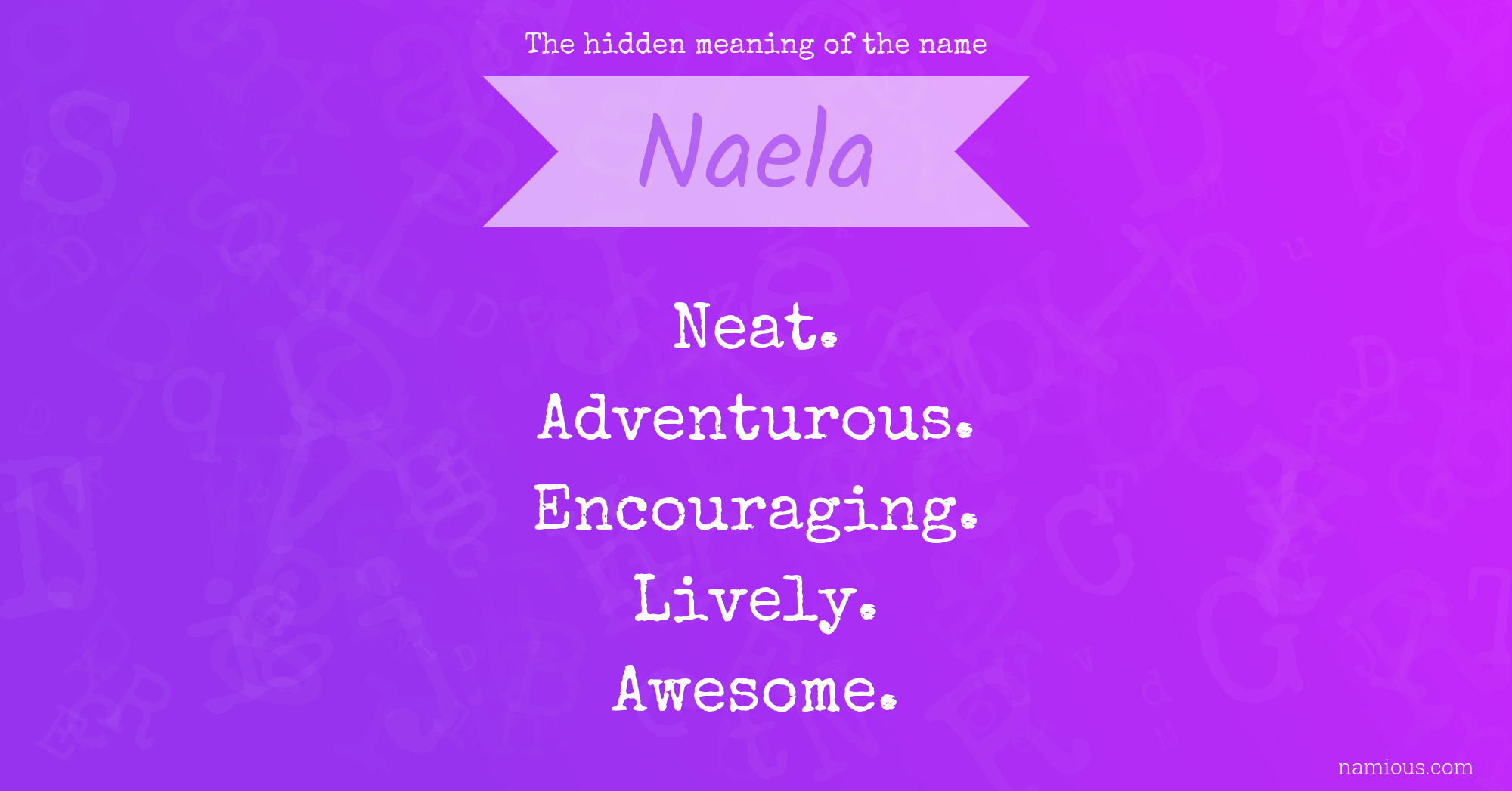 The hidden meaning of the name Naela