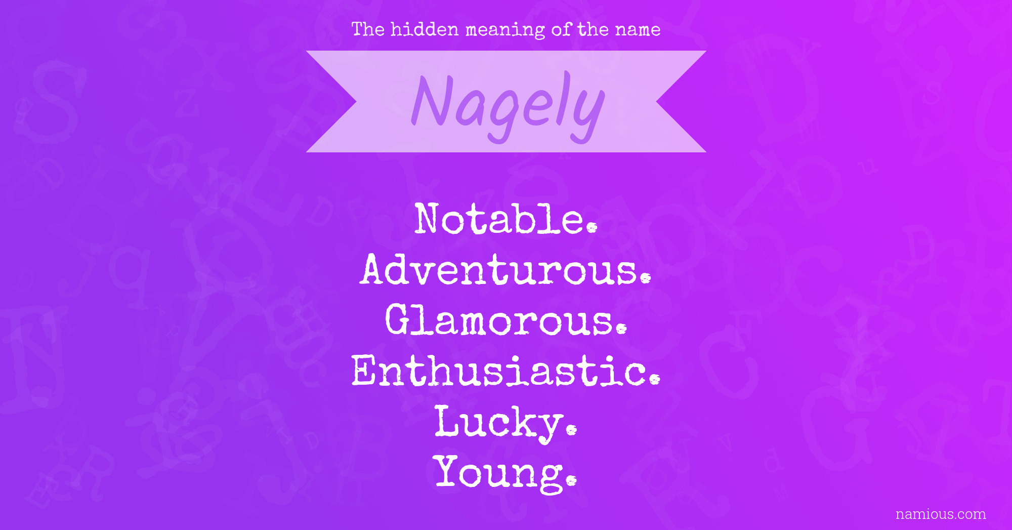 The hidden meaning of the name Nagely