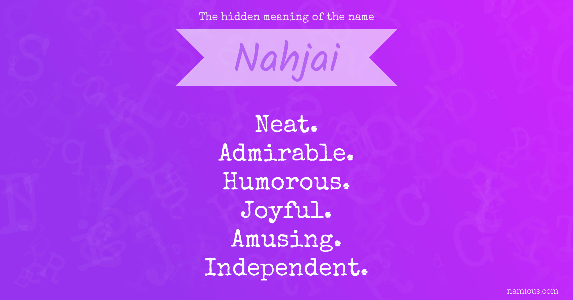 The hidden meaning of the name Nahjai