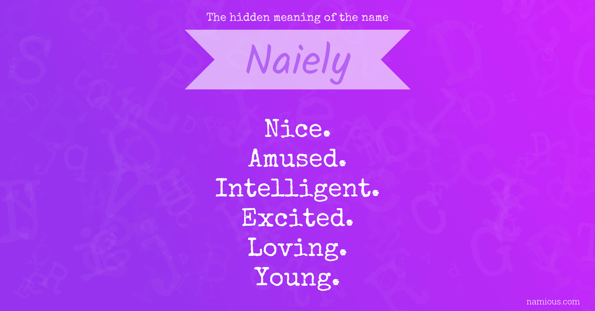 The hidden meaning of the name Naiely