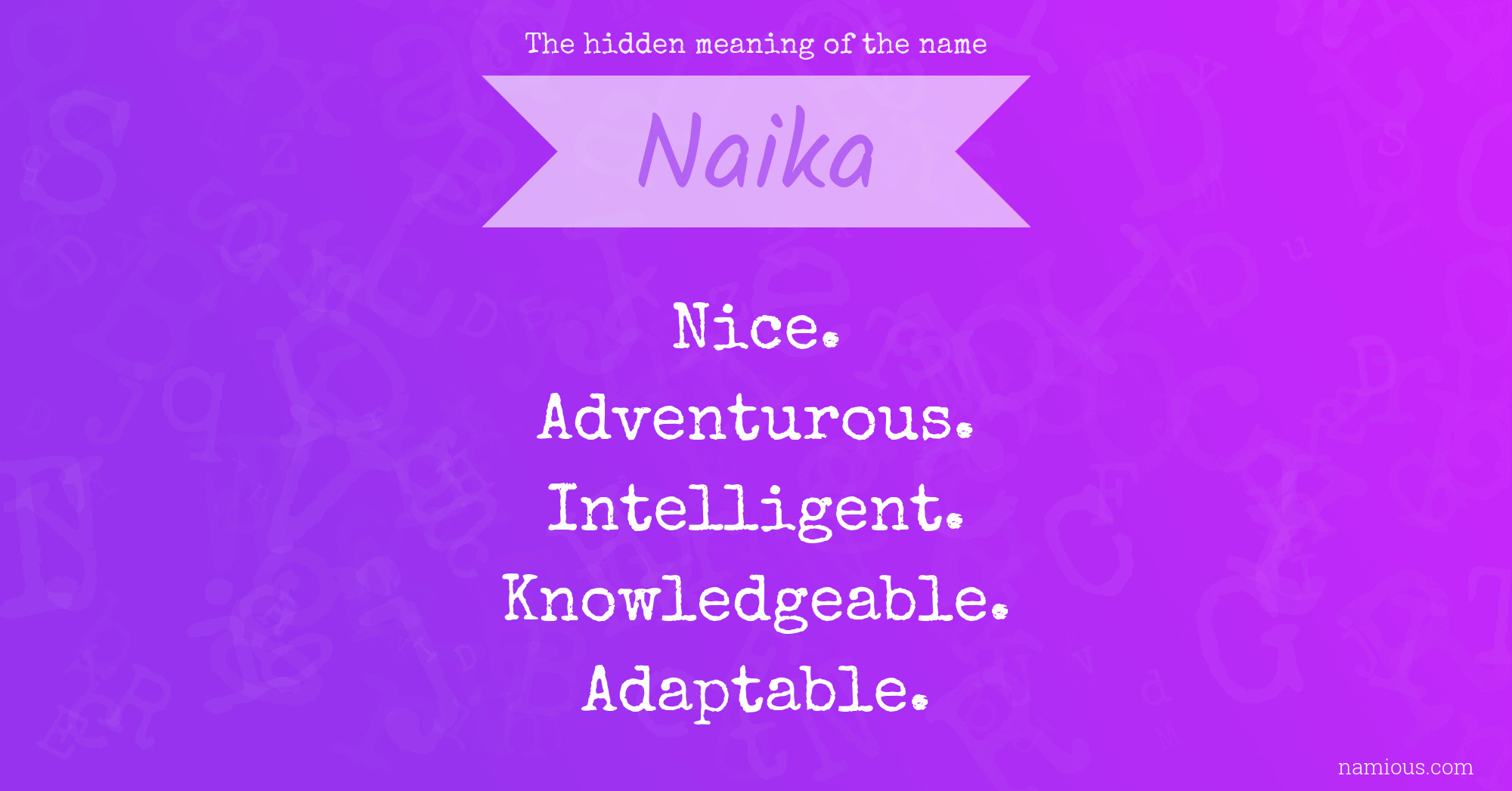 The hidden meaning of the name Naika