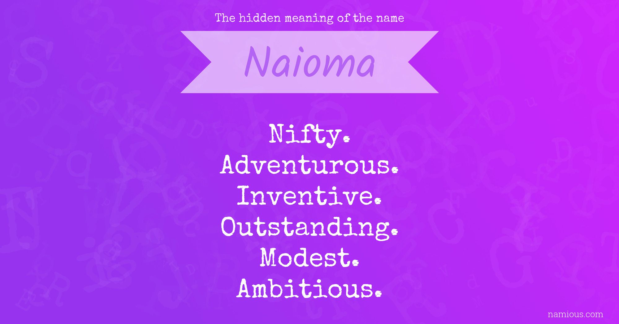 The hidden meaning of the name Naioma