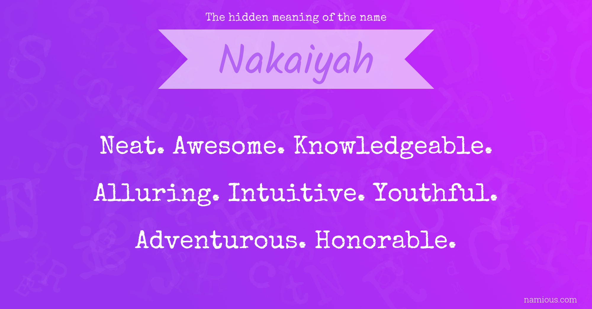 The hidden meaning of the name Nakaiyah