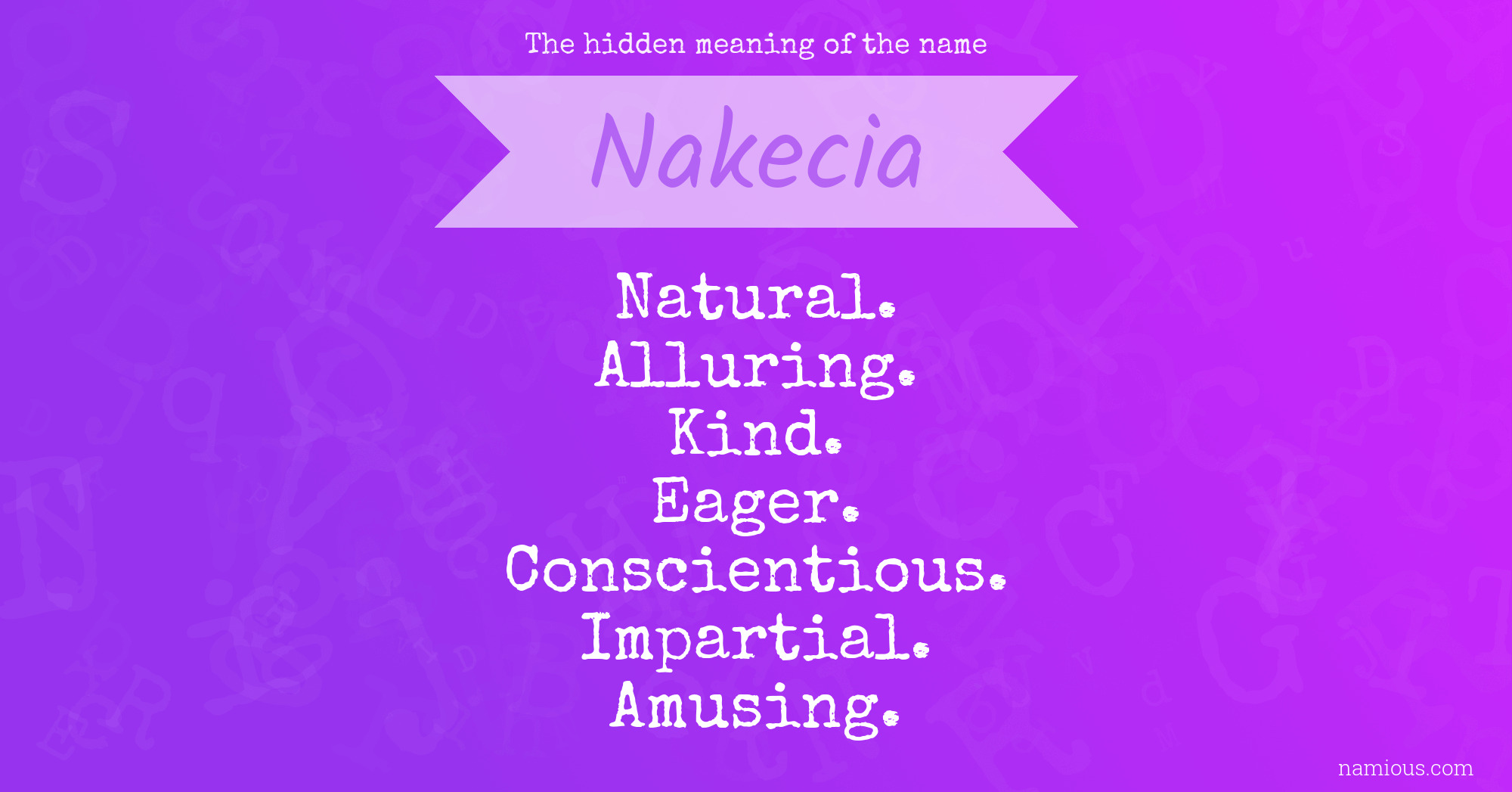 The hidden meaning of the name Nakecia