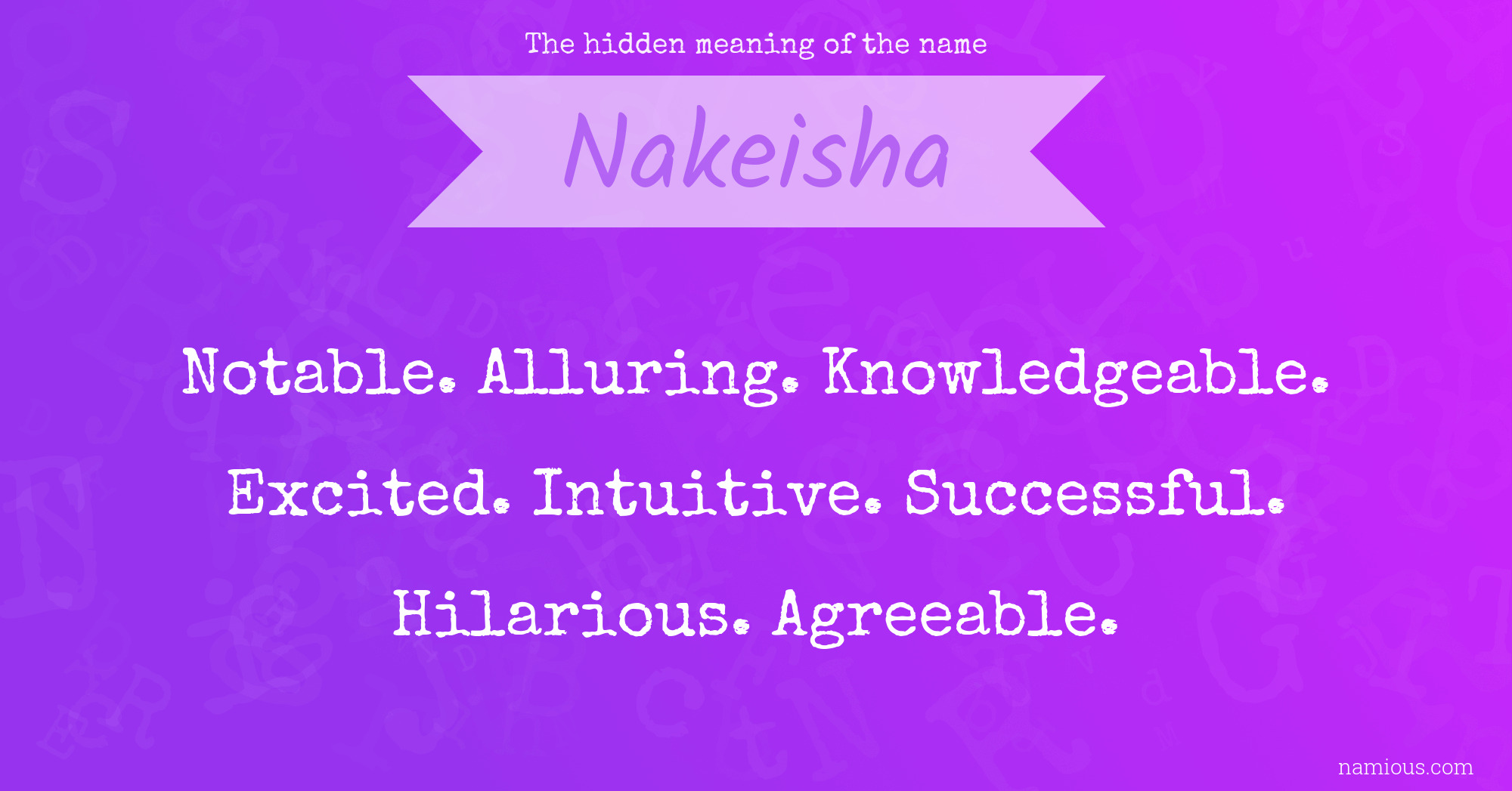 The hidden meaning of the name Nakeisha