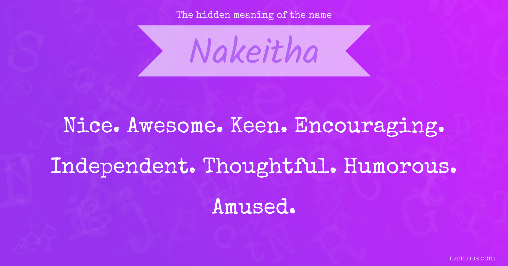 The hidden meaning of the name Nakeitha