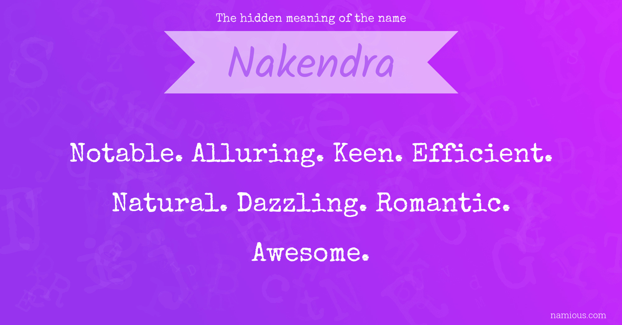 The hidden meaning of the name Nakendra