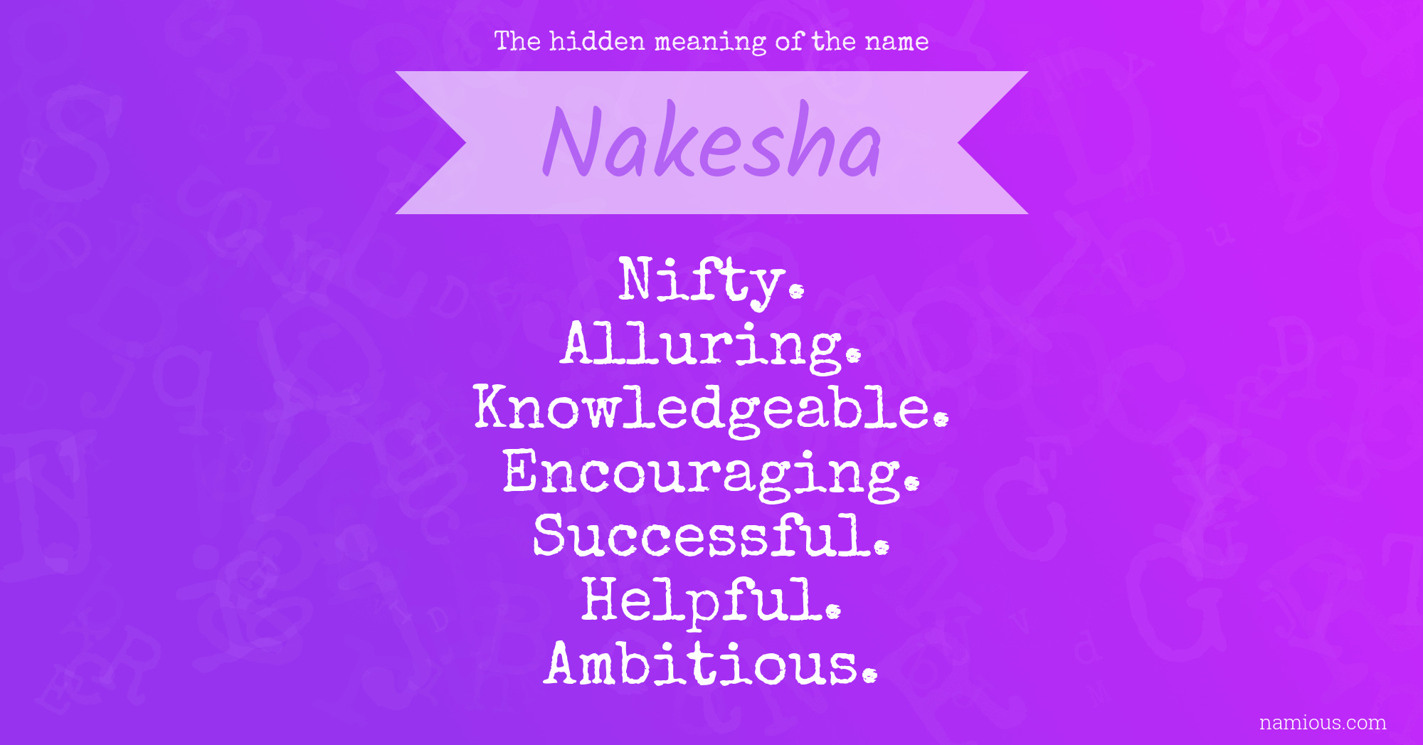 The hidden meaning of the name Nakesha