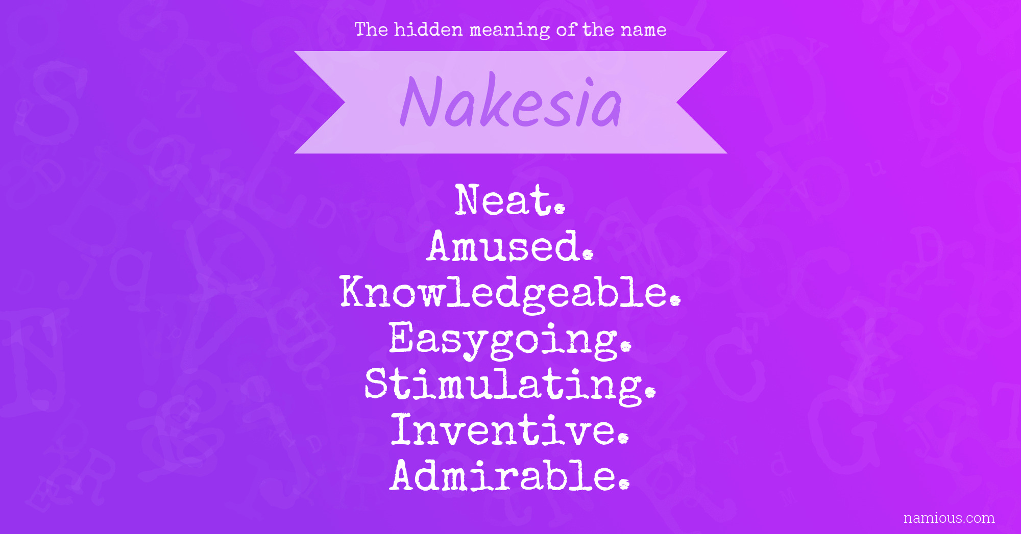 The hidden meaning of the name Nakesia