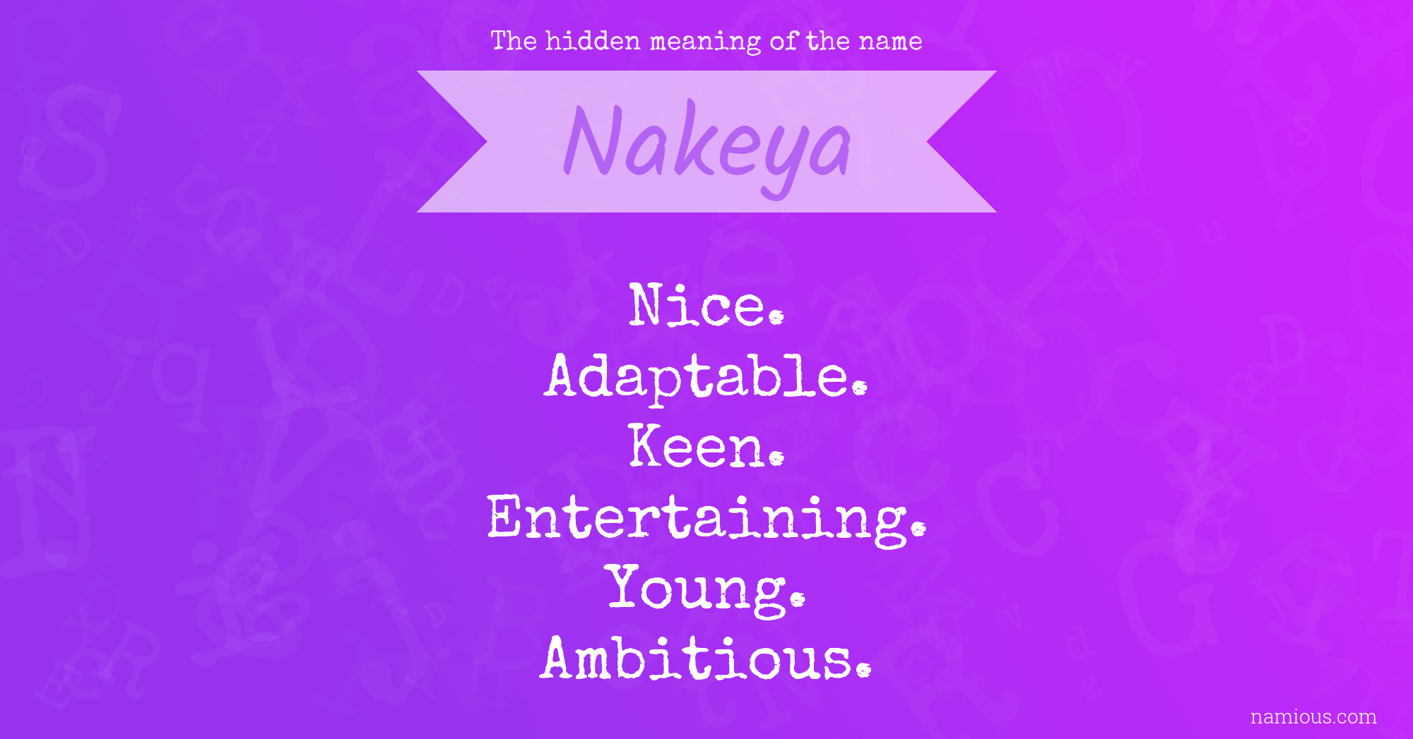 The hidden meaning of the name Nakeya