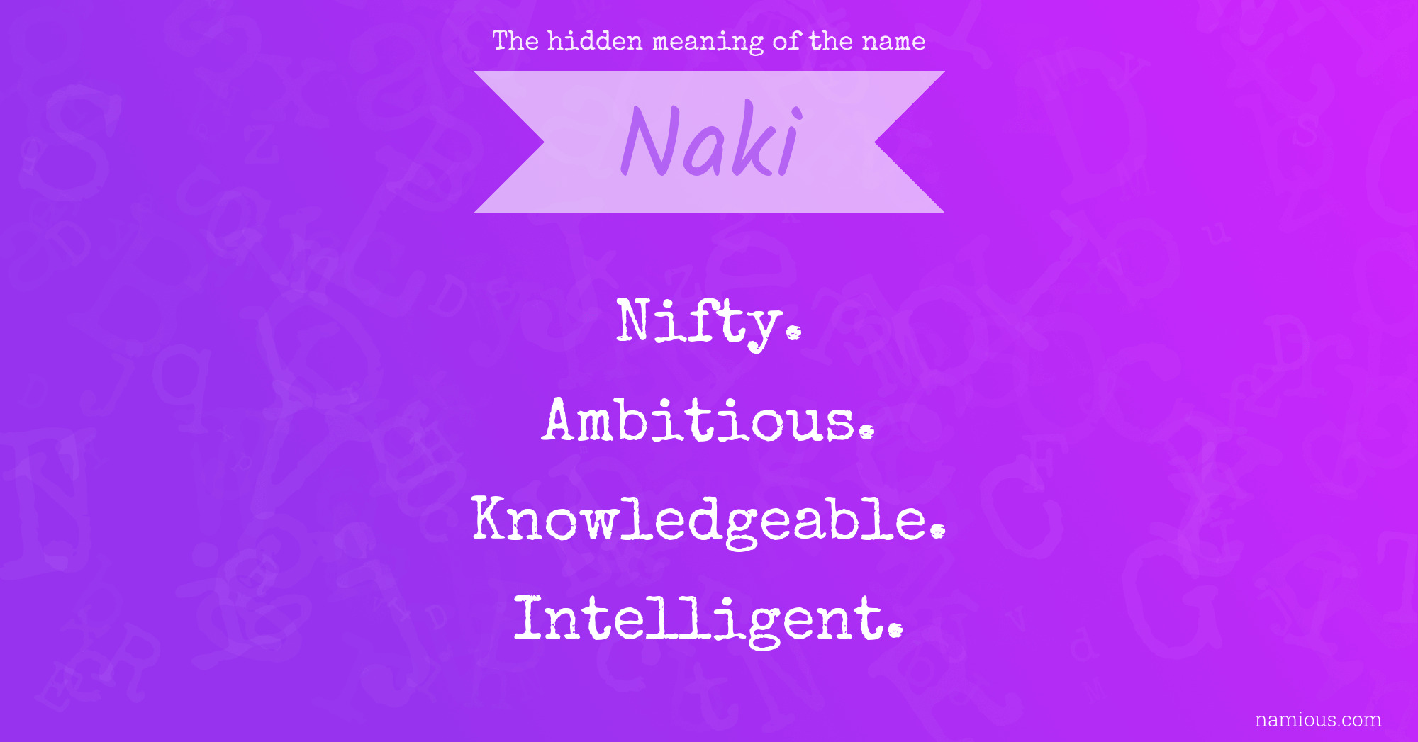 The hidden meaning of the name Naki