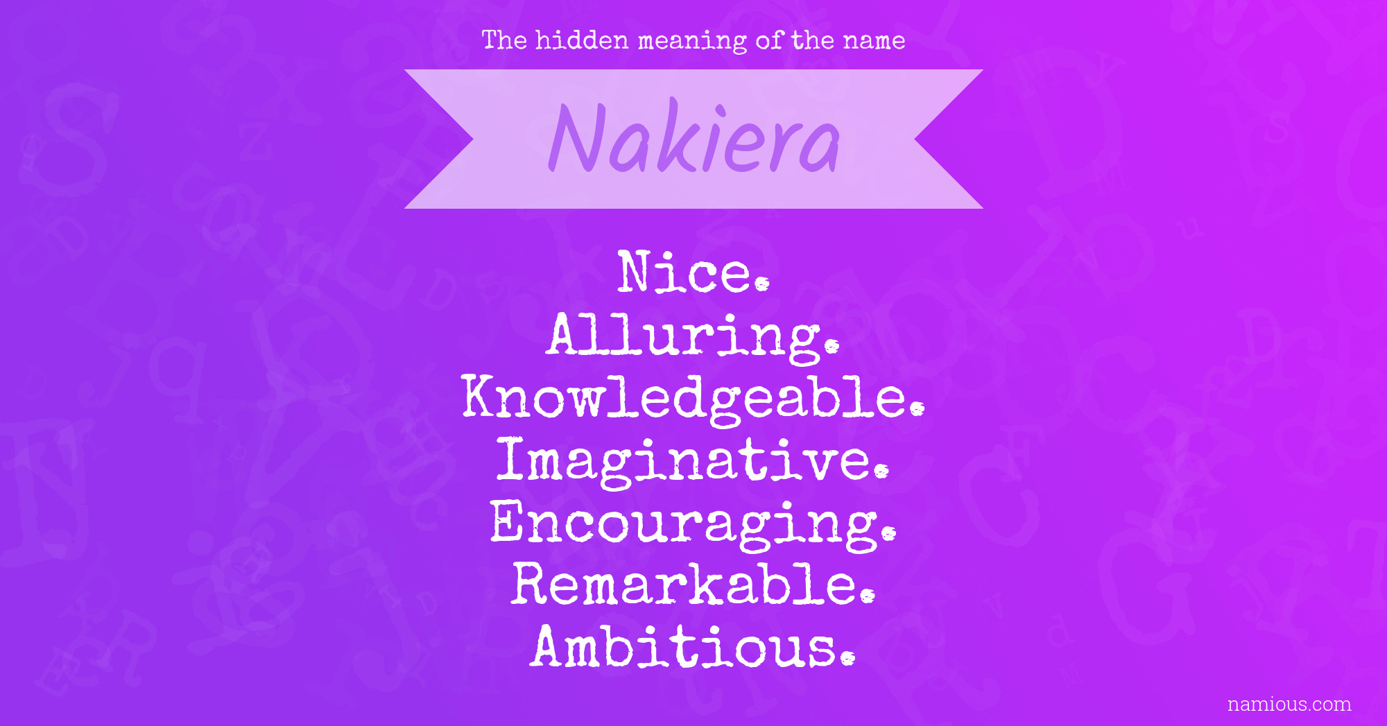 The hidden meaning of the name Nakiera