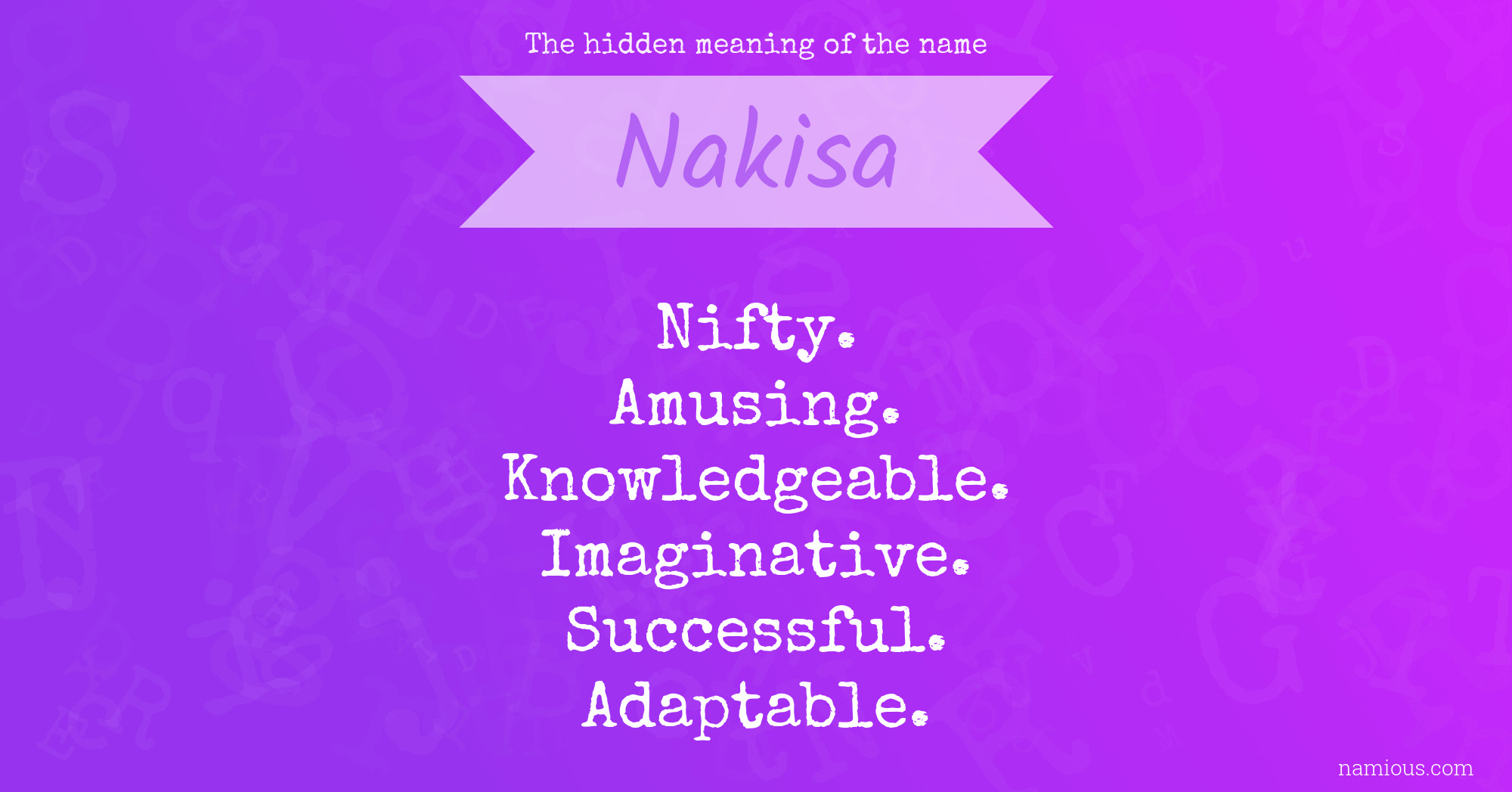 The hidden meaning of the name Nakisa