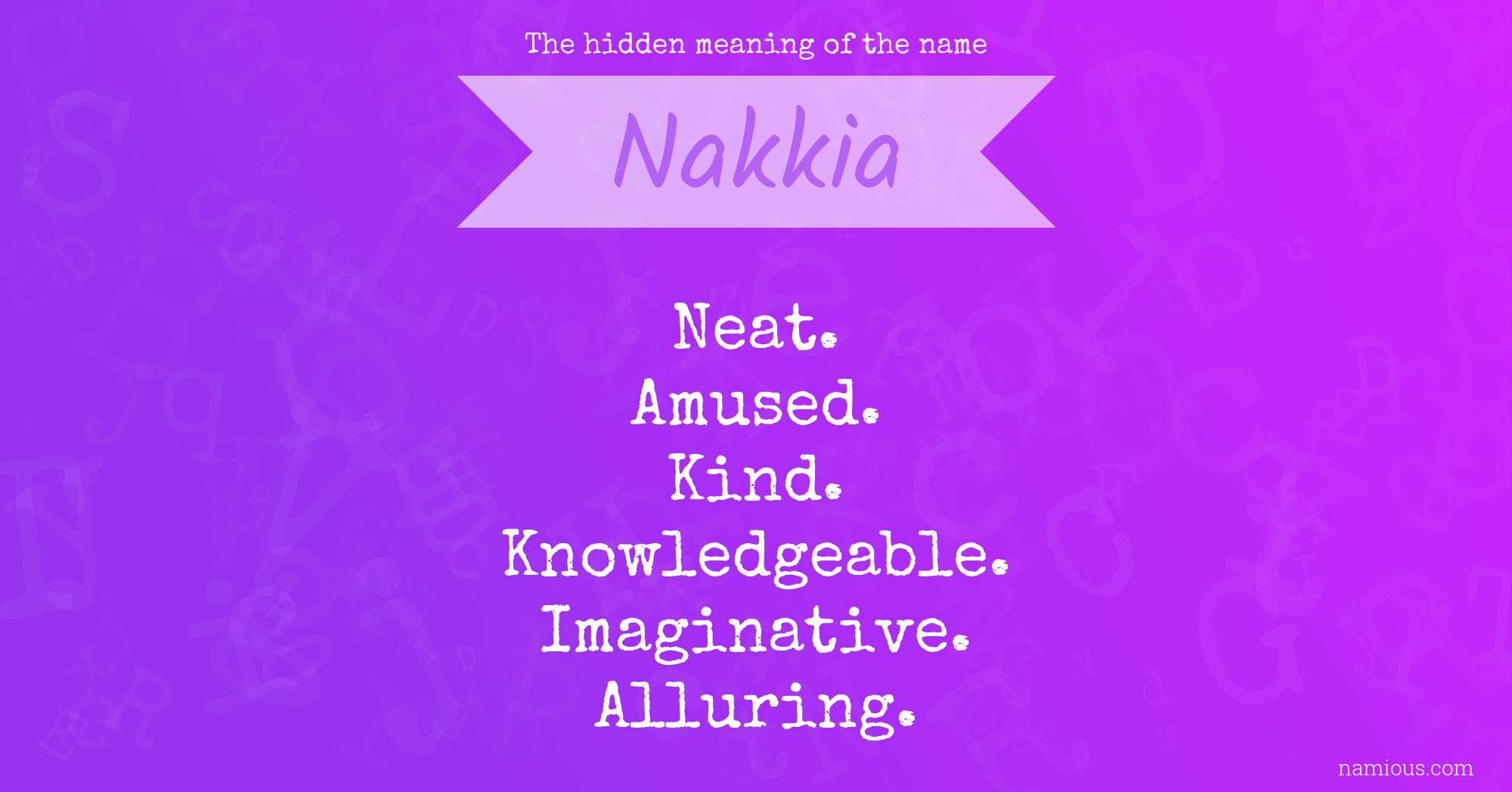 The hidden meaning of the name Nakkia